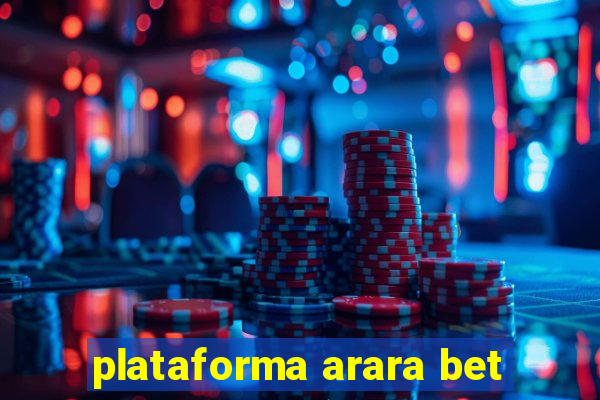 plataforma arara bet